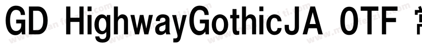 GD HighwayGothicJA 0TF 常规字体转换